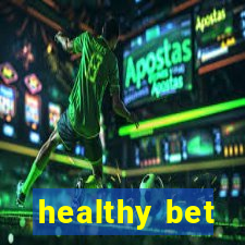 healthy bet