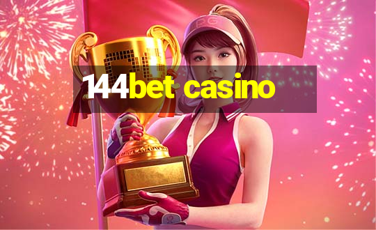 144bet casino