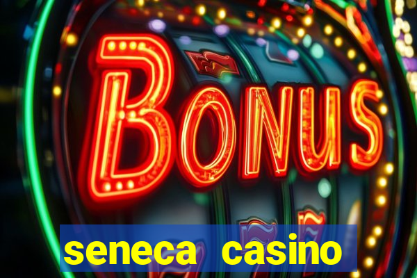 seneca casino niagara ny