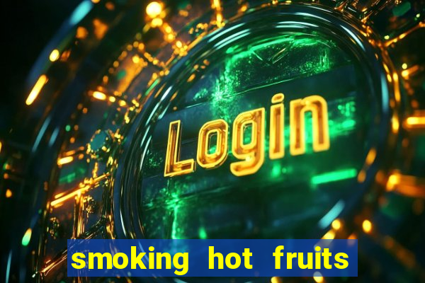 smoking hot fruits wild respins slot