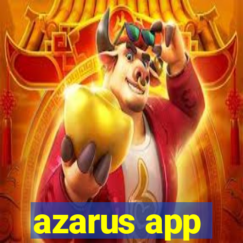 azarus app