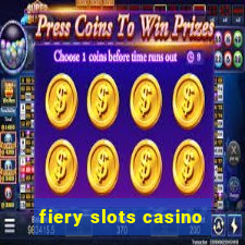 fiery slots casino