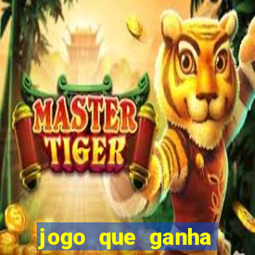 jogo que ganha dinheiro rápido