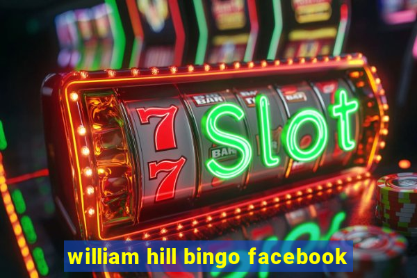 william hill bingo facebook