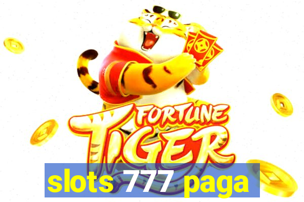 slots 777 paga