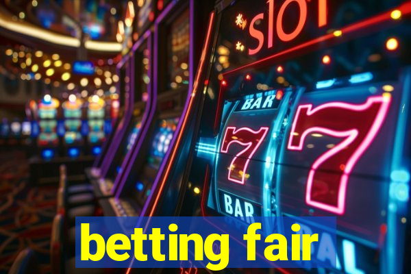 betting fair