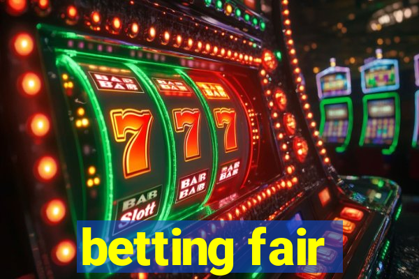 betting fair