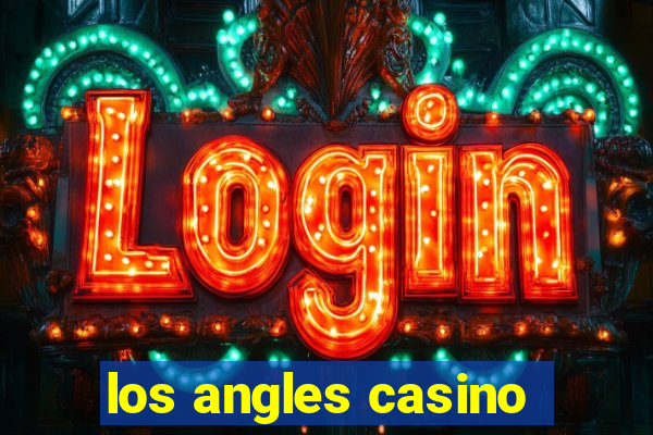 los angles casino