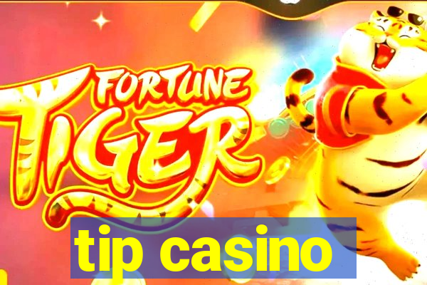 tip casino