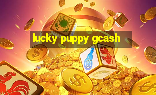 lucky puppy gcash