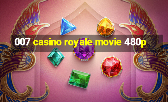 007 casino royale movie 480p