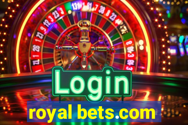 royal bets.com