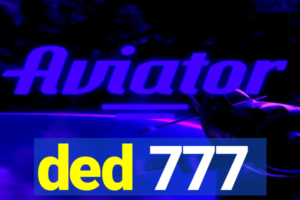 ded 777