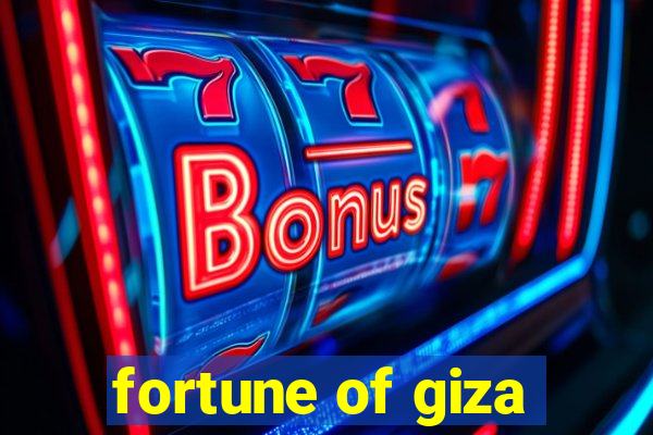 fortune of giza