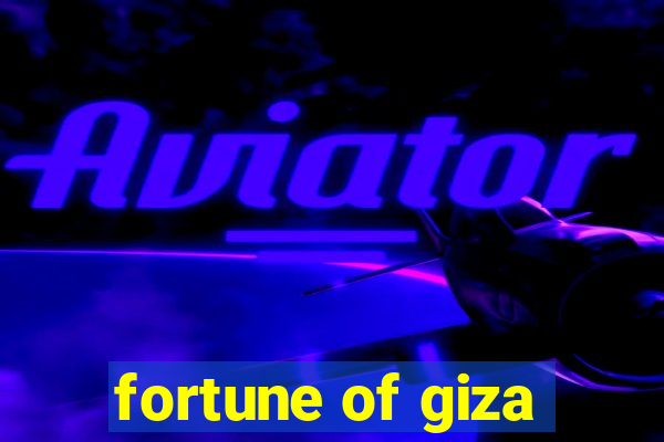 fortune of giza