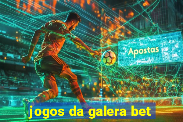 jogos da galera bet