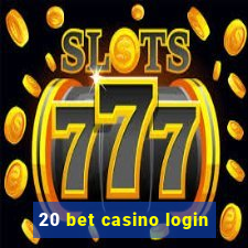 20 bet casino login