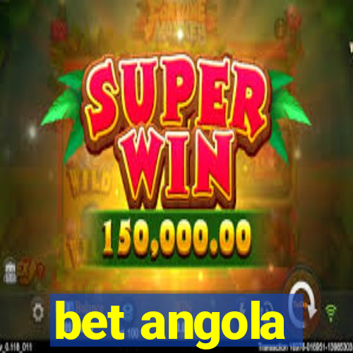 bet angola