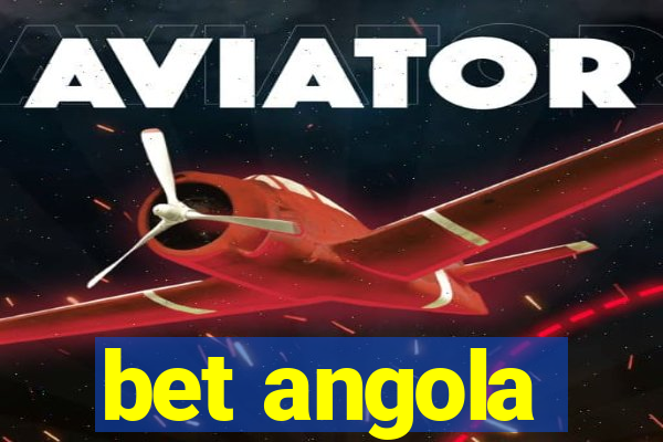 bet angola