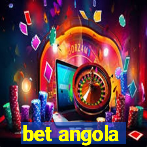 bet angola