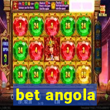 bet angola