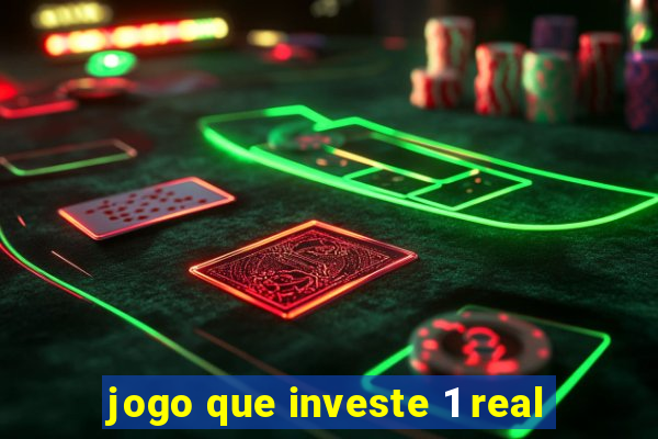 jogo que investe 1 real