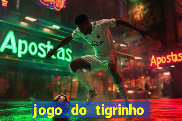 jogo do tigrinho é falso