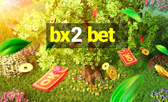 bx2 bet