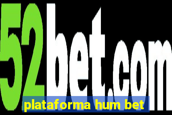 plataforma hum bet