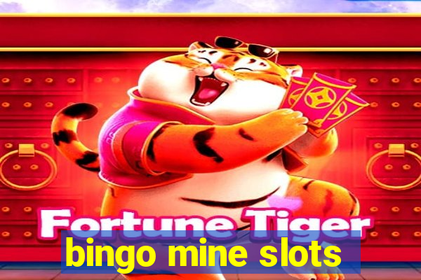 bingo mine slots