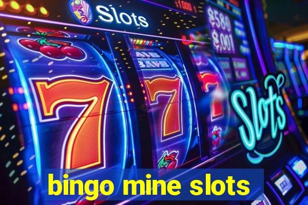 bingo mine slots