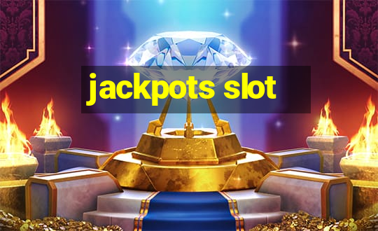 jackpots slot