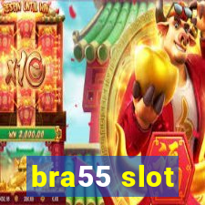 bra55 slot