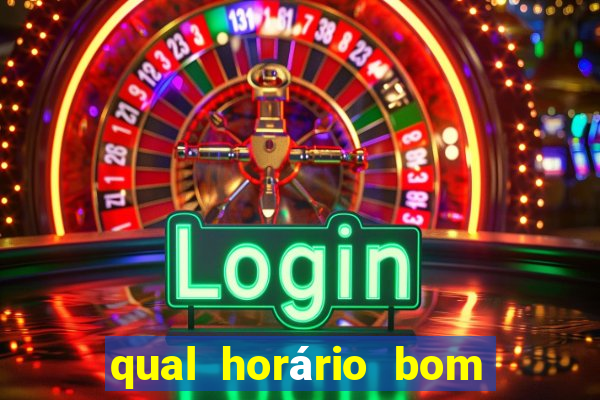 qual horário bom para jogar fortune tiger