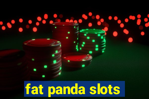 fat panda slots