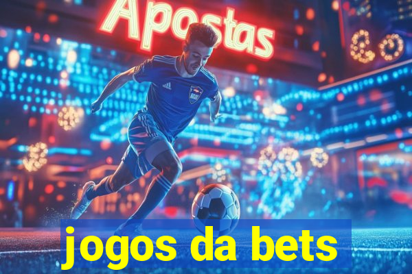 jogos da bets