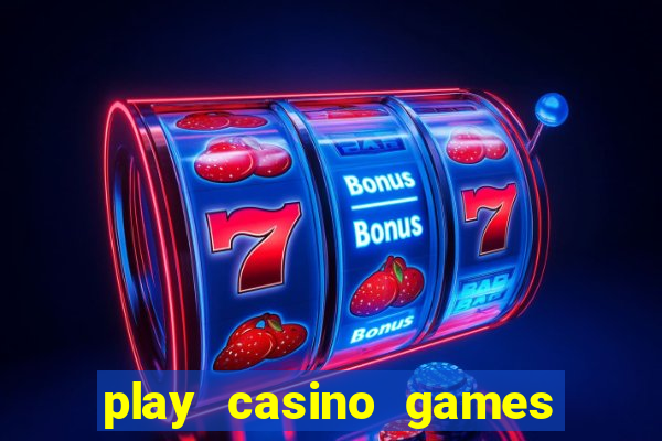 play casino games for real money