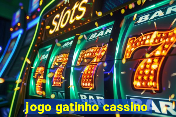 jogo gatinho cassino