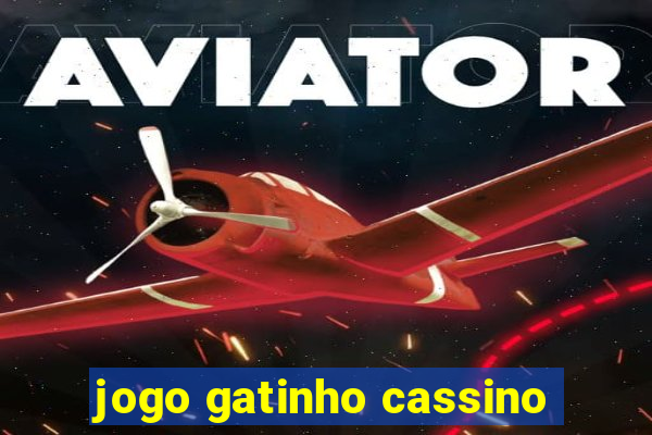 jogo gatinho cassino