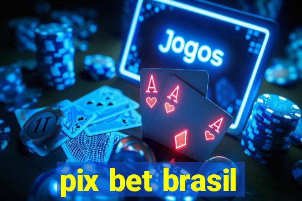 pix bet brasil