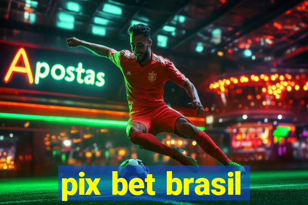 pix bet brasil