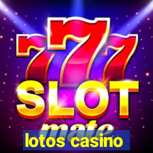 lotos casino