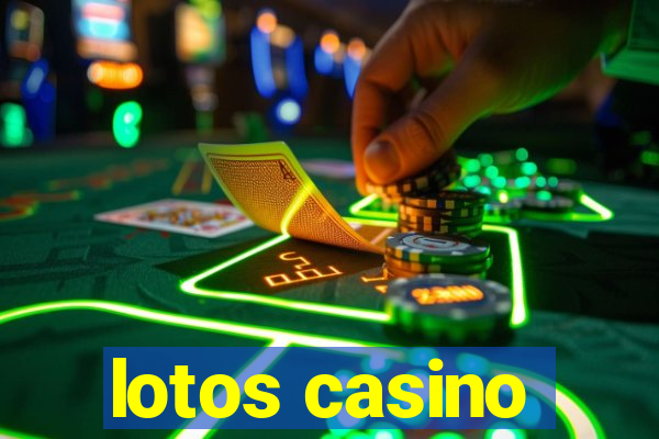 lotos casino