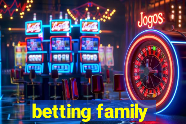 betting family