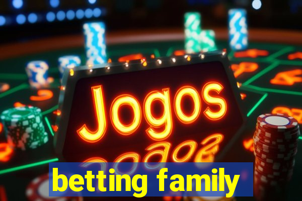 betting family