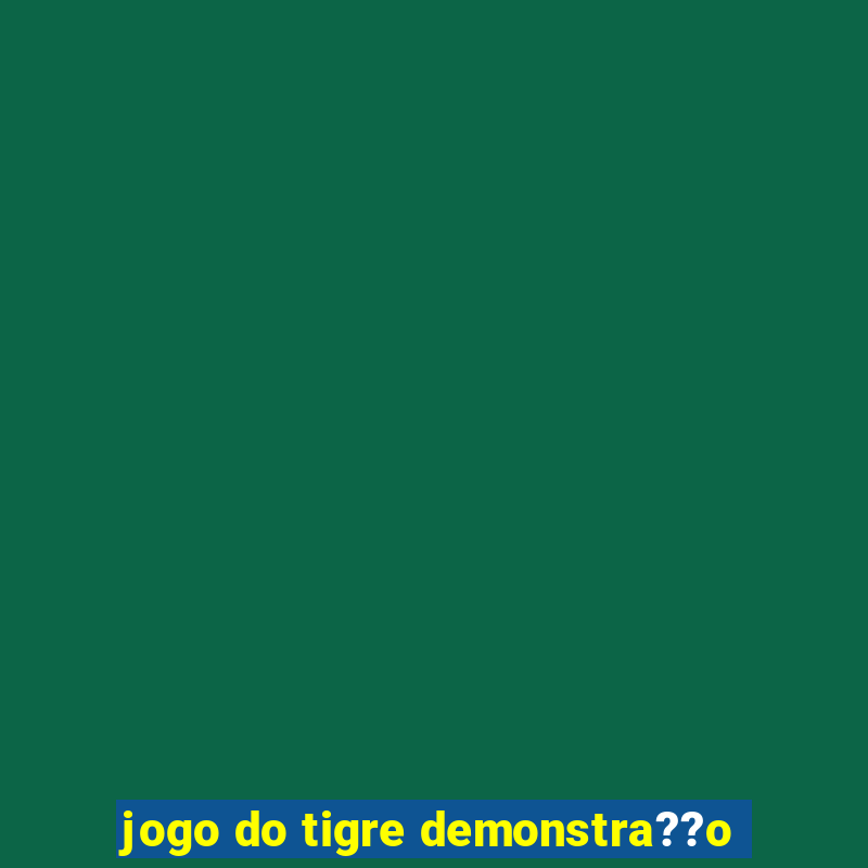 jogo do tigre demonstra??o