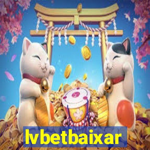 lvbetbaixar