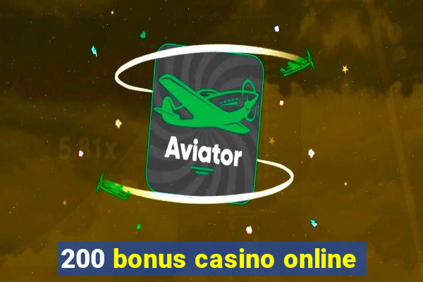 200 bonus casino online