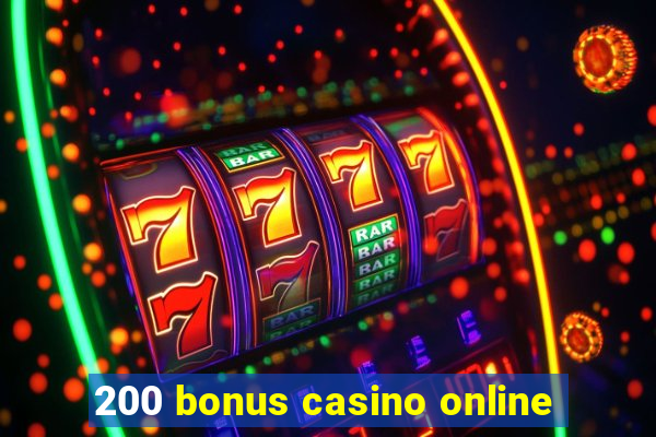 200 bonus casino online