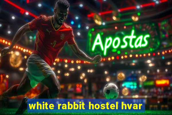 white rabbit hostel hvar